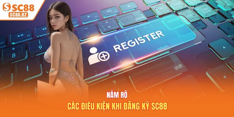Nắm rõ các điều kiện khi đăng ký SC88