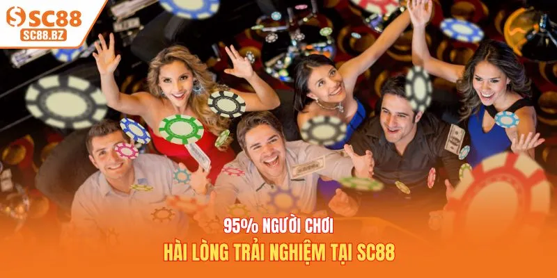95% người chơi hài lòng trải nghiệm tại SC88