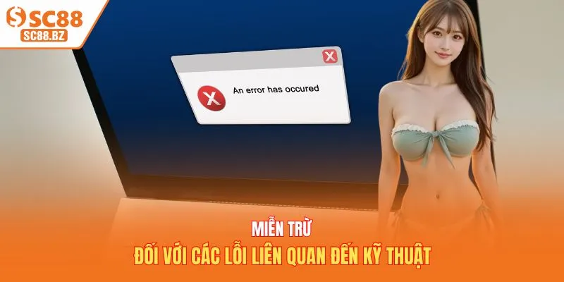 Miễn trừ đối với các lỗi liên quan đến kỹ thuật