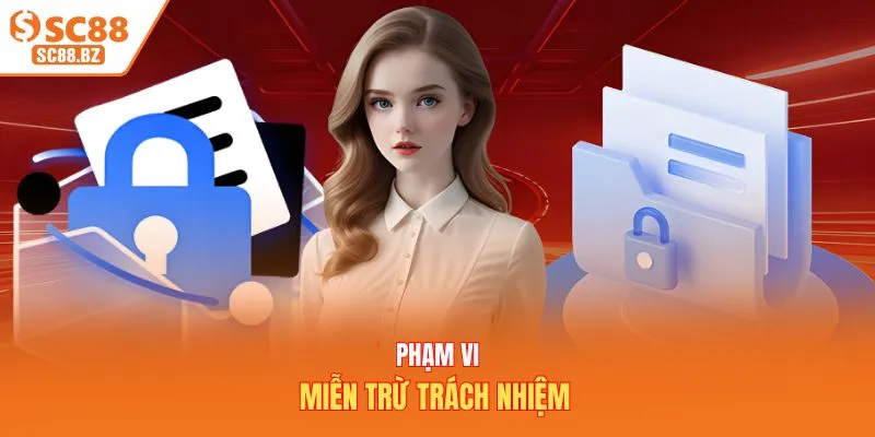 Phạm vi miễn trừ trách nhiệm