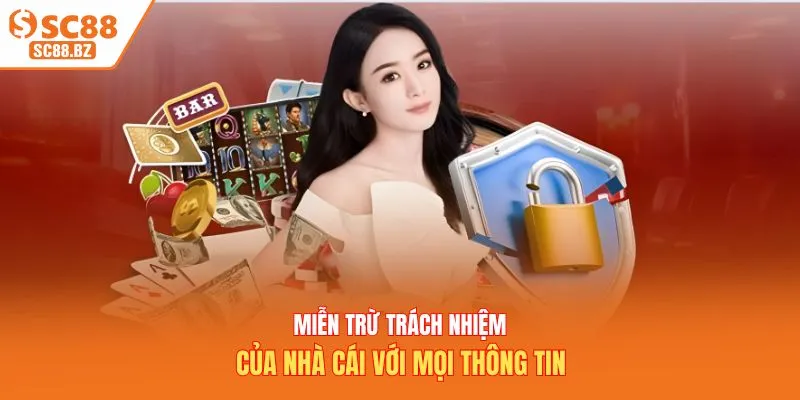 Miễn trừ trách nhiệm của nhà cái với mọi thông tin