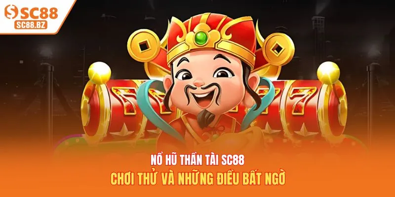 nổ hũ thần tài sc88